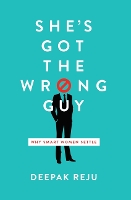 She's Got the Wrong Guy: Why Smart Women Settle (Paperback)