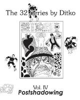 Postshadowing - 32 Series by Ditko IV (Paperback)