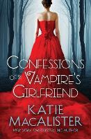 Confessions of a Vampire's Girlfriend (Paperback)