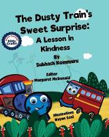 The Dusty Train's Sweet Surprise: A Lesson in Kindness (Paperback)