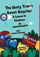 The Dusty Train's Sweet Surprise: A Lesson in Kindness (Hardback)