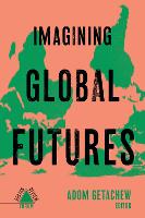 Imagining Global Futures (Paperback)