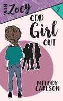 Odd Girl Out - Being Zoey 2 (Paperback)