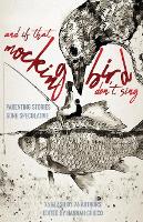 And If That Mockingbird Don't Sing: Parenting Stories Gone Speculative (Paperback)
