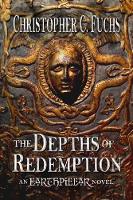 The Depths of Redemption: An Earthpillar Novel - Origins of Candlestone 1 (Paperback)