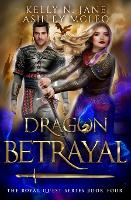 Dragon Betrayal - The Royal Quest 4 (Paperback)