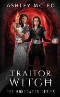 Traitor Witch - The Bonegates 3 (Paperback)
