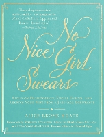 No Nice Girl Swears: Notes on High Society, Social Graces, and Keeping Your Wits from a Jazz-Age Debutante (Hardback)