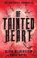 Of Tainted Heart - The Quatrefoil Chronicles 2 (Paperback)