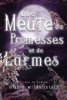 Une Meute de Promesses et de Larmes (Paperback)
