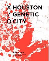 Houston Genetic City (Hardback)