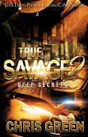 True Savage 2: Deep Secrets (Paperback)
