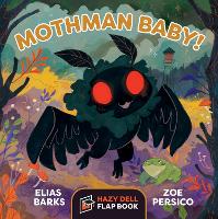 Mothman Baby!: A Hazy Dell Flap Book - Hazy Dell Flap Book (Board book)