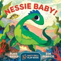 Nessie Baby!: A Hazy Dell Flap Book - Hazy Dell Flap Book (Board book)