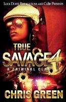 True Savage 4: A Criminal Clan (Paperback)