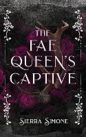 The Fae Queen's Captive (Paperback)