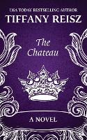 The Chateau: An Erotic Thriller - The Original Sinners - The Chateau 1 (Paperback)