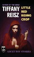 Little Red Riding Crop: Adult Toy Stories - The Original Sinners Pulp Library (Paperback)