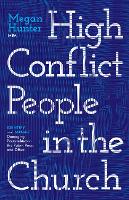 High Conflict People in the Church: Identify and Manage Damaging Personalities in the Pulpit, Pews, and Office (Paperback)