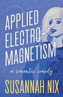 Applied Electromagnetism: A Romantic Comedy - Chemistry Lessons 4 (Paperback)