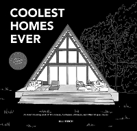 Coolest Homes Ever: An Adult Coloring Book of Tiny Homes, Airstreams, A-Frames, and Other Unique Houses (Multiple items, part(s) enclosed)