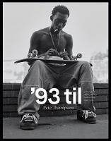 '93 Til: A Photographic Journey Through Skateboarding in the 1990s (Hardback)