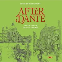 After Dante: Divine, Design, and the Cosmos (Paperback)