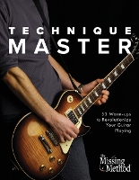 Technique Master: 53 Warm-ups to Revolutionize Your Guitar Playing - Technique Master 1 (Paperback)