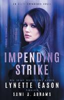 Impending Strike: An Elite Guardians Novel - Elite Guardians Collection 2 (Paperback)