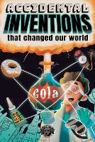 Accidental Inventions That Changed Our World: 50 True Stories of Mistakes That Actually Worked and Their Origins (Paperback)