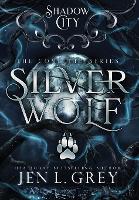 Shadow City: Silver Wolf (The Complete Series) (Hardback)
