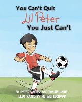 You Can't Quit Lil Peter You Just Can't - Lil Peter (Paperback)
