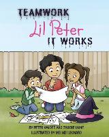 TEAMWORK Lil PETER IT WORKS - Lil Peter (Paperback)
