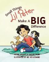 Small Things Lil Peter Make A Big Difference - Lil Peter 5 (Paperback)