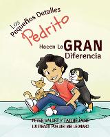 Los Pequeños Detalles Pedrito Hacen La Gran Diferencia - Pedrito (Paperback)