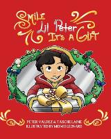 Smile Lil Peter, It's A Gift - Lil Peter (Paperback)