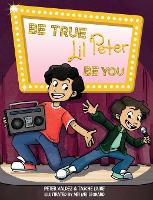 Be True, Lil Peter, Be You - Lil Peter (Hardback)
