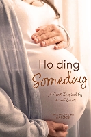 Holding Someday: A Novel Inspired by Actual Events (Paperback)