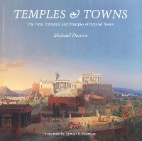 Temples and Towns: The Form, Elements, and Principles of Planned Towns (Paperback)