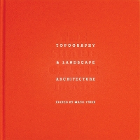 The Shape of the Land: Topography & Landscape Architecture (Hardback)