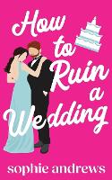 How to Ruin a Wedding (Paperback)