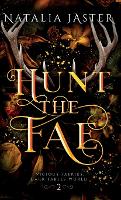 Hunt the Fae - Dark Fables: Vicious Faeries 2 (Hardback)