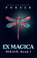 Ex Magica: Diakió Book 1 - Dikaió 1 (Paperback)