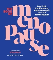 The Book of Menopause: Real Talk, Real Science, Real Strategies for Your Next Chapter (Hardback)