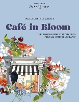 Watercolor Workbook: Café in Bloom: 25 Beginner-Friendly Projects on Premium Watercolor Paper - Watercolor Workbook Series (Multiple items, part(s) enclosed)