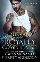 Russian and Royally Complicated - The Crowned Hearts 2 (Paperback)