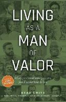 Living as a Man of Valor (Paperback)