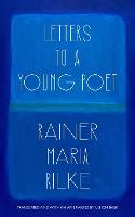 Letters to a Young Poet (Translated and with an Afterword by Ulrich Baer) (Paperback)