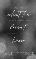 What He Doesn't Know: Special Edition (Paperback)