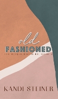 Old Fashioned: Special Edition (Hardback)